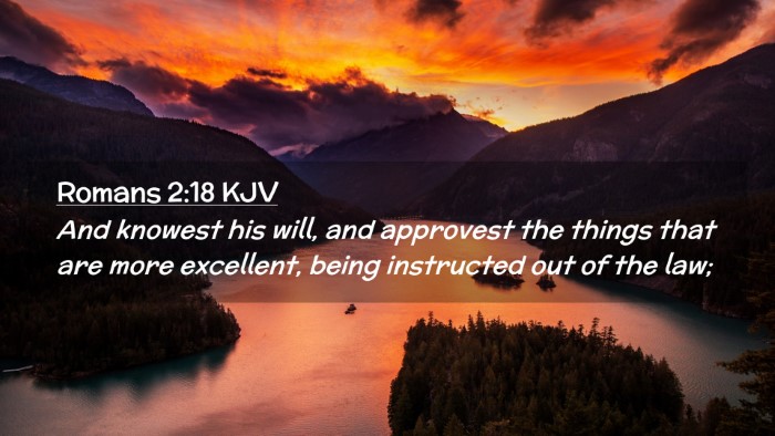 Picture 02 - Romans 2:18 KJV Desktop Wallpaper - And knowest his will, and approvest the things - Desktop Bible Verse Wallpaper