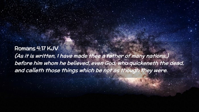Picture 02 - Romans 4:17 KJV Desktop Wallpaper - (As it is written, I have made thee a father of - Desktop Bible Verse Wallpaper