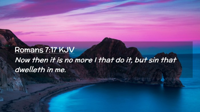 Picture 02 - Romans 7:17 KJV Desktop Wallpaper - Now then it is no more I that do it, but sin that - Desktop Bible Verse Wallpaper