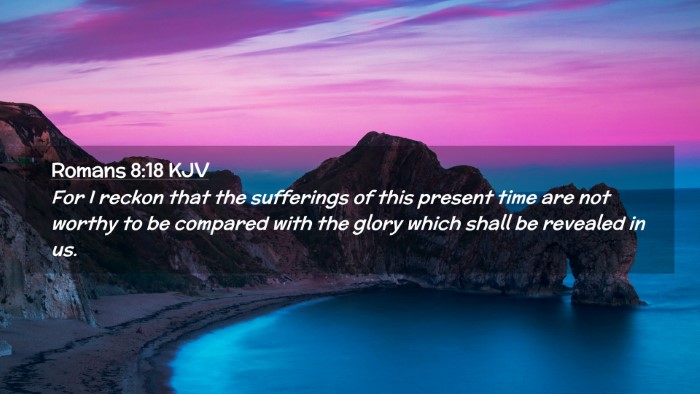 Picture 02 - Romans 8:18 KJV Desktop Wallpaper - For I reckon that the sufferings of this present - Desktop Bible Verse Wallpaper