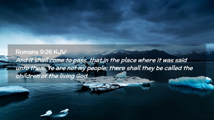 Picture 02 - Romans 9:26 KJV Desktop Wallpaper - And it shall come to pass, that in the place - Desktop Bible Verse Wallpaper
