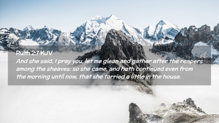 Picture 02 - Ruth 2:7 KJV Desktop Wallpaper - And she said, I pray you, let me glean and gather - Desktop Bible Verse Wallpaper