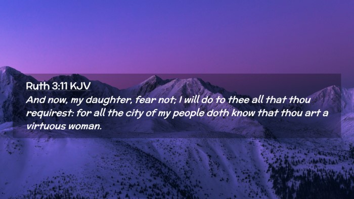 Picture 02 - Ruth 3:11 KJV Desktop Wallpaper - And now, my daughter, fear not; I will do to thee - Desktop Bible Verse Wallpaper