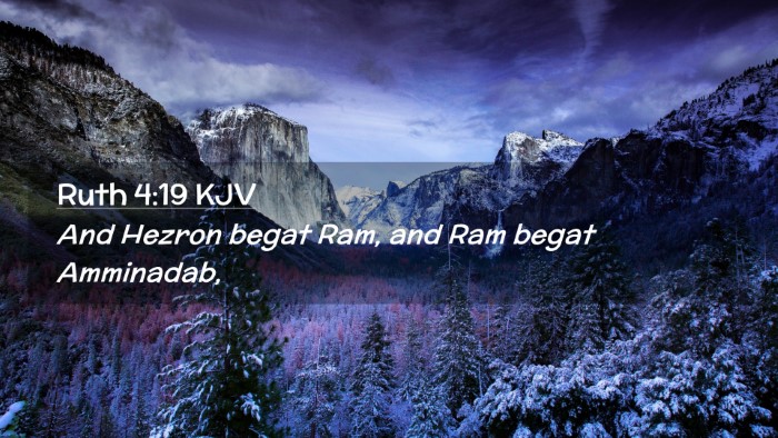 Picture 02 - Ruth 4:19 KJV Desktop Wallpaper - And Hezron begat Ram, and Ram begat - Desktop Bible Verse Wallpaper