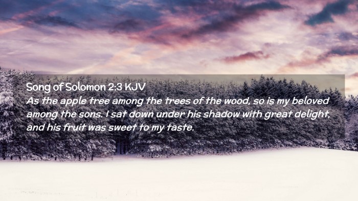 Picture 02 - Song of Solomon 2:3 KJV Desktop Wallpaper - As the apple tree among the trees of the wood, so - Desktop Bible Verse Wallpaper
