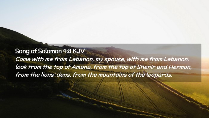 Picture 02 - Song of Solomon 4:8 KJV Desktop Wallpaper - Come with me from Lebanon, my spouse, with me - Desktop Bible Verse Wallpaper