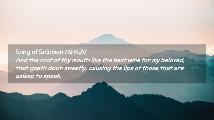 Picture 02 - Song of Solomon 7:9 KJV Desktop Wallpaper - And the roof of thy mouth like the best wine for - Desktop Bible Verse Wallpaper