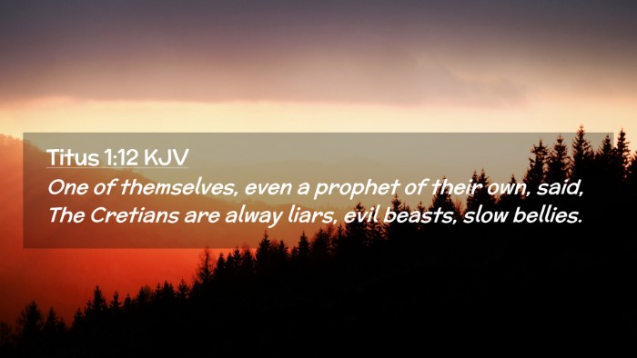 Picture 02 - Titus 1:12 KJV Desktop Wallpaper - One of themselves, even a prophet of their own, - Desktop Bible Verse Wallpaper