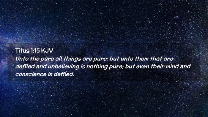 Picture 02 - Titus 1:15 KJV Desktop Wallpaper - Unto the pure all things are pure: but unto them - Desktop Bible Verse Wallpaper