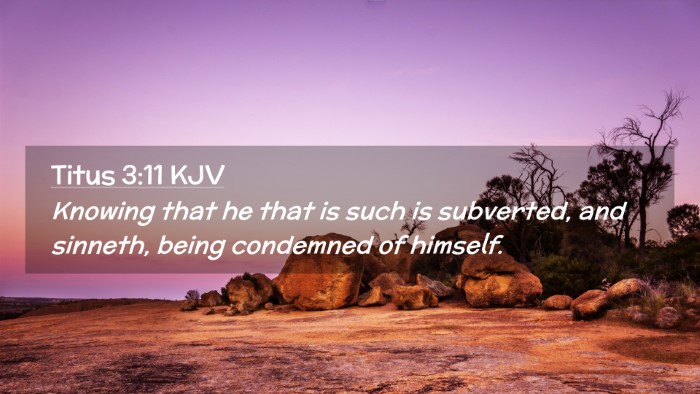 Picture 02 - Titus 3:11 KJV Desktop Wallpaper - Knowing that he that is such is subverted, and - Desktop Bible Verse Wallpaper