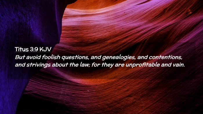 Picture 02 - Titus 3:9 KJV Desktop Wallpaper - But avoid foolish questions, and genealogies, and - Desktop Bible Verse Wallpaper