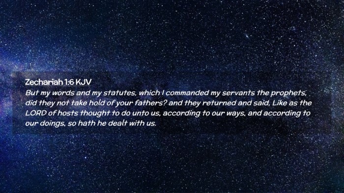 Picture 02 - Zechariah 1:6 KJV Desktop Wallpaper - But my words and my statutes, which I commanded - Desktop Bible Verse Wallpaper