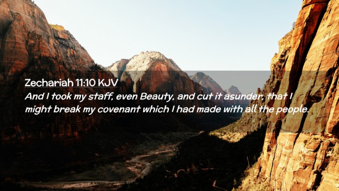 Picture 02 - Zechariah 11:10 KJV Desktop Wallpaper - And I took my staff, even Beauty, and cut it - Desktop Bible Verse Wallpaper