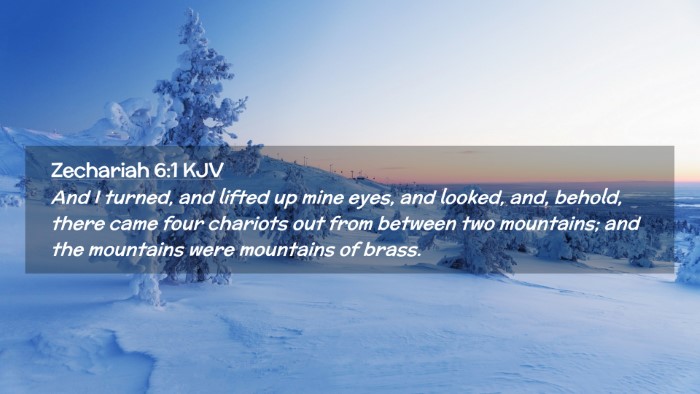 Picture 02 - Zechariah 6:1 KJV Desktop Wallpaper - And I turned, and lifted up mine eyes, and - Desktop Bible Verse Wallpaper