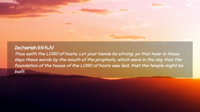Picture 02 - Zechariah 8:9 KJV Desktop Wallpaper - Thus saith the LORD of hosts; Let your hands be - Desktop Bible Verse Wallpaper