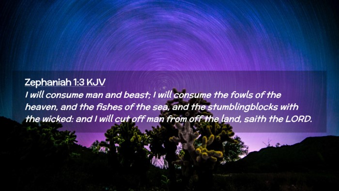 Picture 02 - Zephaniah 1:3 KJV Desktop Wallpaper - I will consume man and beast; I will consume the - Desktop Bible Verse Wallpaper