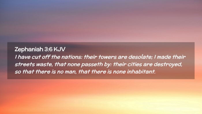 Picture 02 - Zephaniah 3:6 KJV Desktop Wallpaper - I have cut off the nations: their towers are - Desktop Bible Verse Wallpaper