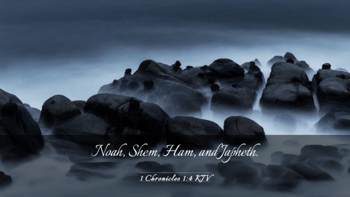 Picture 03 - 1 Chronicles 1:4 KJV Desktop Wallpaper - Noah, Shem, Ham, and - Desktop Bible Verse Wallpaper