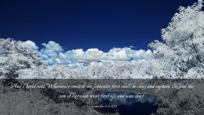Picture 03 - 1 Chronicles 11:6 KJV Desktop Wallpaper - And David said, Whosoever smiteth the Jebusites - Desktop Bible Verse Wallpaper
