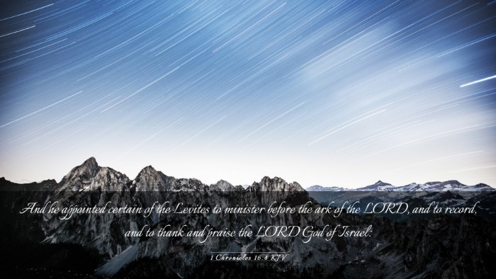 Picture 03 - 1 Chronicles 16:4 KJV Desktop Wallpaper - And he appointed certain of the Levites to - Desktop Bible Verse Wallpaper