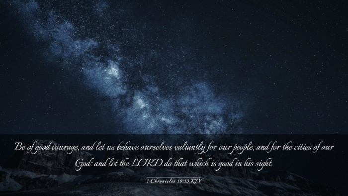 Picture 03 - 1 Chronicles 19:13 KJV Desktop Wallpaper - Be of good courage, and let us behave ourselves - Desktop Bible Verse Wallpaper
