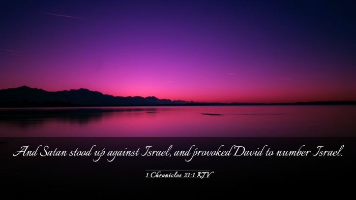 Picture 03 - 1 Chronicles 21:1 KJV Desktop Wallpaper - And Satan stood up against Israel, and provoked - Desktop Bible Verse Wallpaper