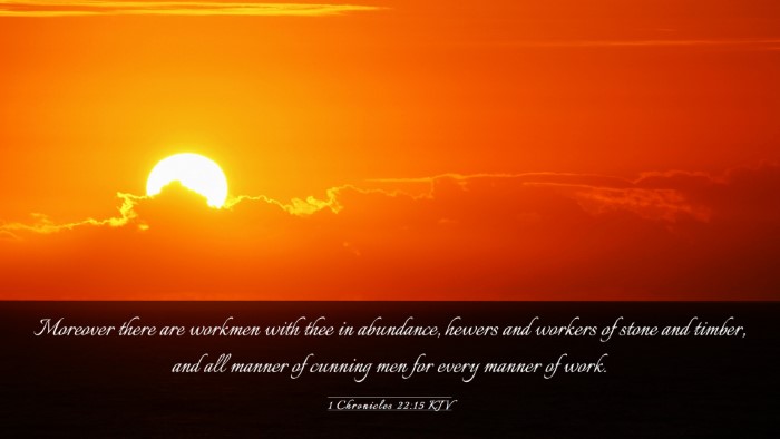 Picture 03 - 1 Chronicles 22:15 KJV Desktop Wallpaper - Moreover there are workmen with thee in - Desktop Bible Verse Wallpaper