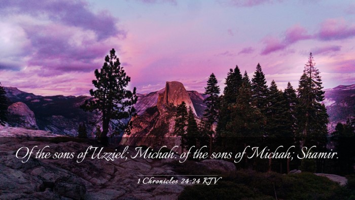 Picture 03 - 1 Chronicles 24:24 KJV Desktop Wallpaper - Of the sons of Uzziel; Michah: of the sons of - Desktop Bible Verse Wallpaper