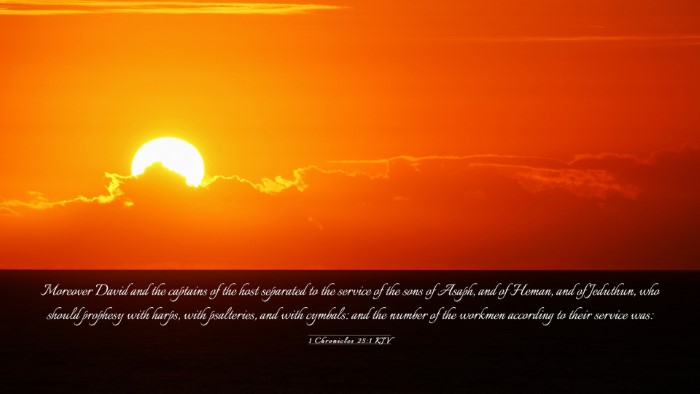 Picture 03 - 1 Chronicles 25:1 KJV Desktop Wallpaper - Moreover David and the captains of the host - Desktop Bible Verse Wallpaper