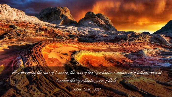 Picture 03 - 1 Chronicles 26:21 KJV Desktop Wallpaper - As concerning the sons of Laadan; the sons of the - Desktop Bible Verse Wallpaper
