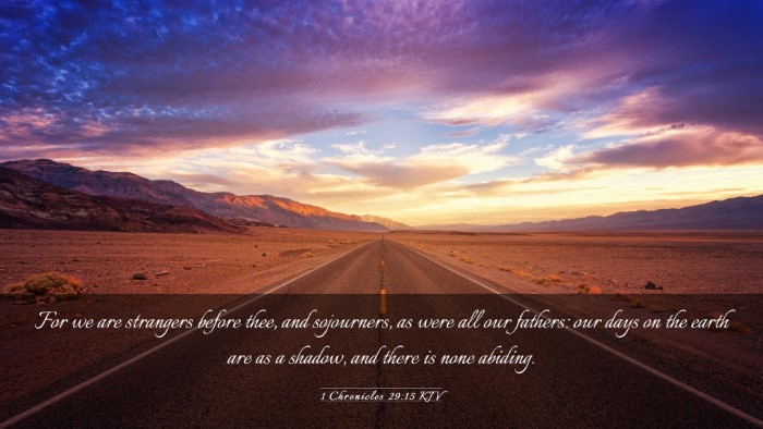 Picture 03 - 1 Chronicles 29:15 KJV Desktop Wallpaper - For we are strangers before thee, and sojourners, - Desktop Bible Verse Wallpaper