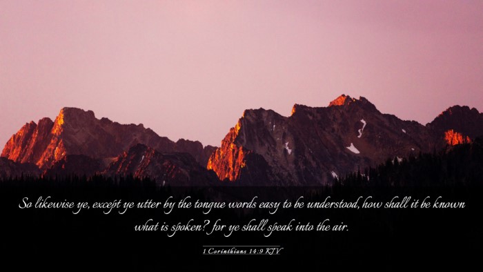Picture 03 - 1 Corinthians 14:9 KJV Desktop Wallpaper - So likewise ye, except ye utter by the tongue - Desktop Bible Verse Wallpaper