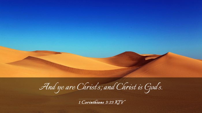 Picture 03 - 1 Corinthians 3:23 KJV Desktop Wallpaper - And ye are Christ's; and Christ is - Desktop Bible Verse Wallpaper