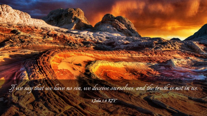 Picture 03 - 1 John 1:8 KJV Desktop Wallpaper - If we say that we have no sin, we deceive - Desktop Bible Verse Wallpaper