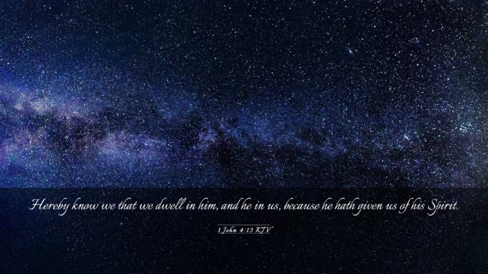 Picture 03 - 1 John 4:13 KJV Desktop Wallpaper - Hereby know we that we dwell in him, and he in - Desktop Bible Verse Wallpaper