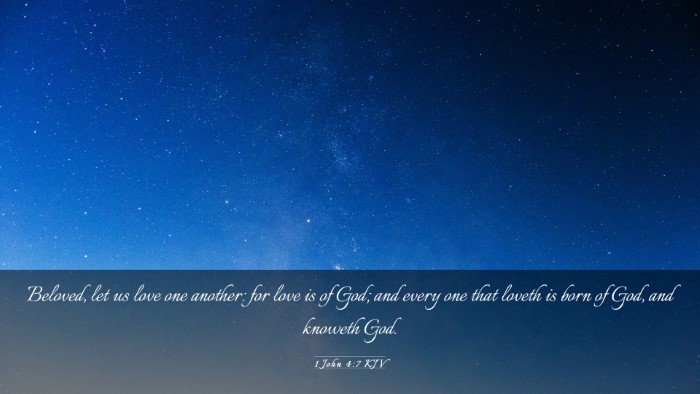 Picture 03 - 1 John 4:7 KJV Desktop Wallpaper - Beloved, let us love one another: for love is of - Desktop Bible Verse Wallpaper