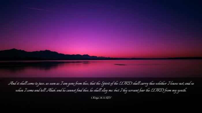 Picture 03 - 1 Kings 18:12 KJV Desktop Wallpaper - And it shall come to pass, as soon as I am gone - Desktop Bible Verse Wallpaper