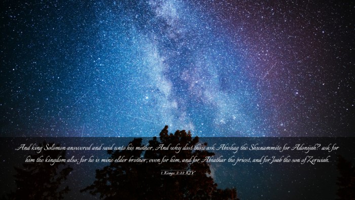 Picture 03 - 1 Kings 2:22 KJV Desktop Wallpaper - And king Solomon answered and said unto his - Desktop Bible Verse Wallpaper