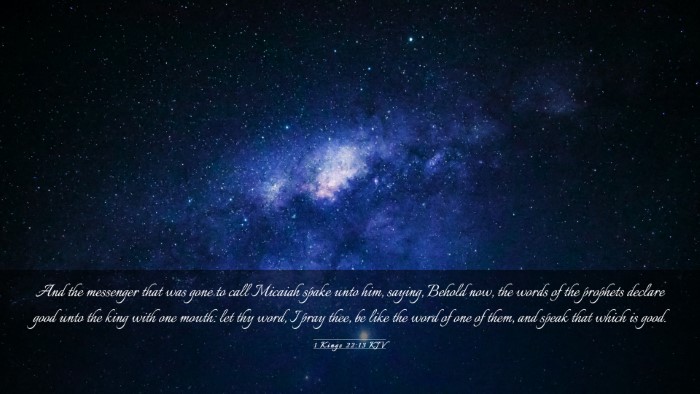 Picture 03 - 1 Kings 22:13 KJV Desktop Wallpaper - And the messenger that was gone to call Micaiah - Desktop Bible Verse Wallpaper