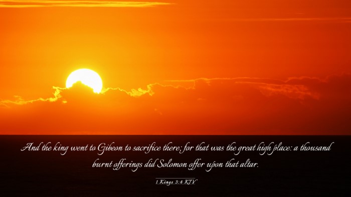 Picture 03 - 1 Kings 3:4 KJV Desktop Wallpaper - And the king went to Gibeon to sacrifice there; - Desktop Bible Verse Wallpaper