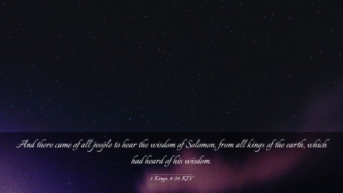 Picture 03 - 1 Kings 4:34 KJV Desktop Wallpaper - And there came of all people to hear the wisdom - Desktop Bible Verse Wallpaper