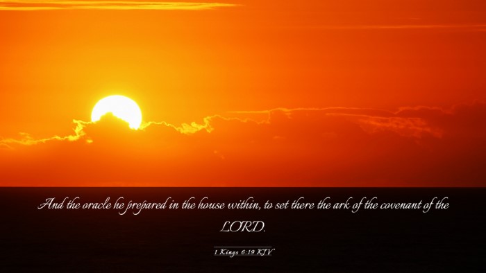 Picture 03 - 1 Kings 6:19 KJV Desktop Wallpaper - And the oracle he prepared in the house within, - Desktop Bible Verse Wallpaper
