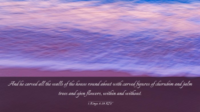 Picture 03 - 1 Kings 6:29 KJV Desktop Wallpaper - And he carved all the walls of the house round - Desktop Bible Verse Wallpaper