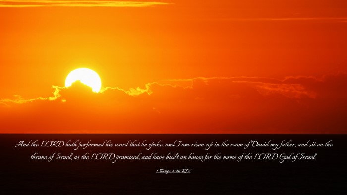 Picture 03 - 1 Kings 8:20 KJV Desktop Wallpaper - And the LORD hath performed his word that he - Desktop Bible Verse Wallpaper