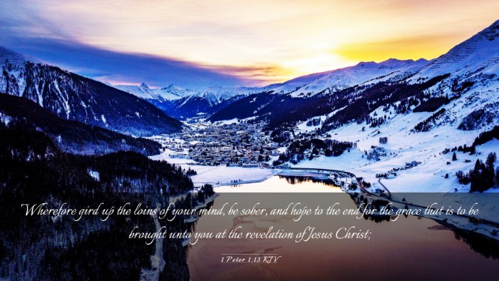 Picture 03 - 1 Peter 1:13 KJV Desktop Wallpaper - Wherefore gird up the loins of your mind, be - Desktop Bible Verse Wallpaper