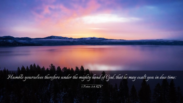 Picture 03 - 1 Peter 5:6 KJV Desktop Wallpaper - Humble yourselves therefore under the mighty hand - Desktop Bible Verse Wallpaper