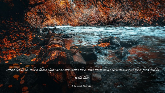 Picture 03 - 1 Samuel 10:7 KJV Desktop Wallpaper - And let it be, when these signs are come unto - Desktop Bible Verse Wallpaper