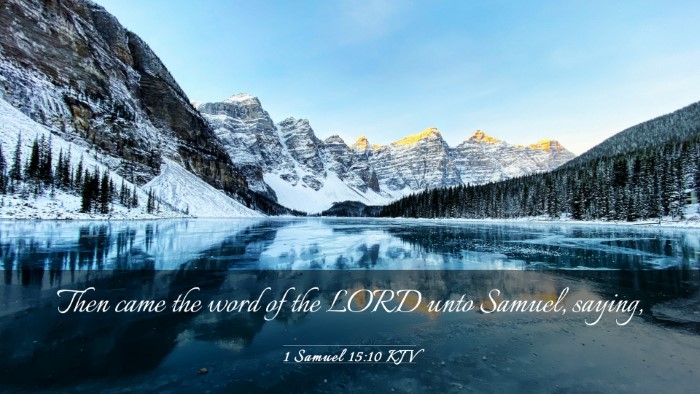 Picture 03 - 1 Samuel 15:10 KJV Desktop Wallpaper - Then came the word of the LORD unto Samuel, - Desktop Bible Verse Wallpaper