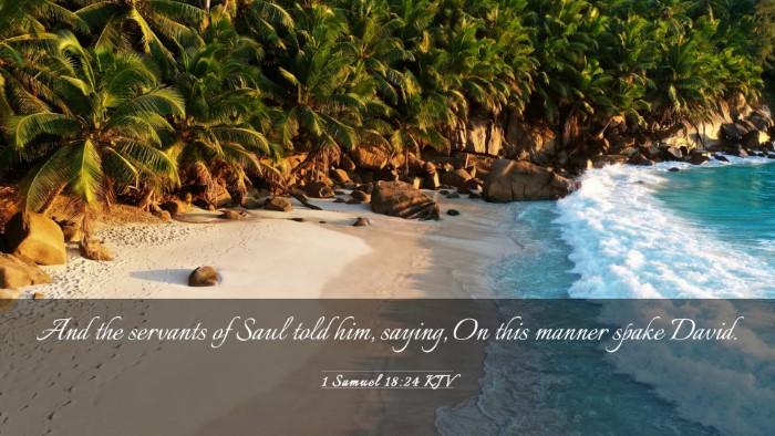 Picture 03 - 1 Samuel 18:24 KJV Desktop Wallpaper - And the servants of Saul told him, saying, On - Desktop Bible Verse Wallpaper