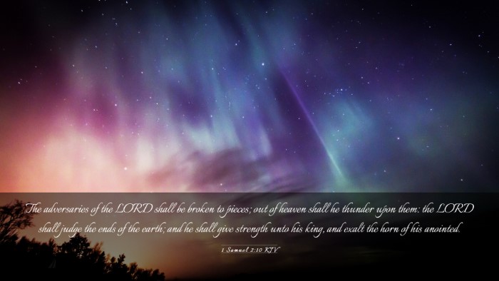 Picture 03 - 1 Samuel 2:10 KJV Desktop Wallpaper - The adversaries of the LORD shall be broken to - Desktop Bible Verse Wallpaper